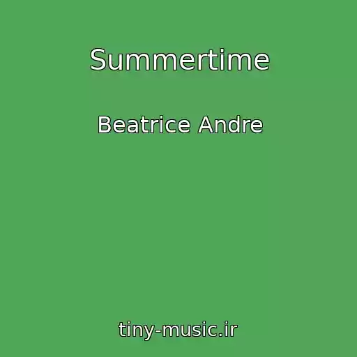 کاور آهنگ Summertime از Beatrice Andre