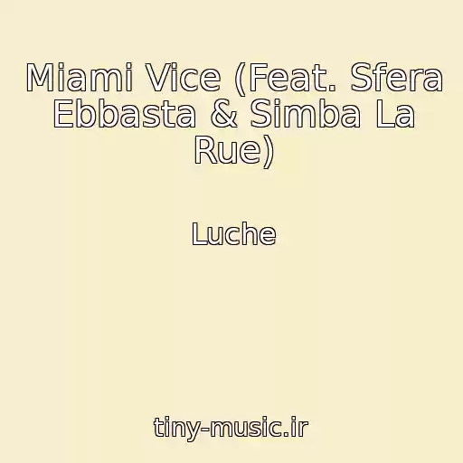 کاور آهنگ Miami Vice (Feat. Sfera Ebbasta & Simba La Rue) از Luche