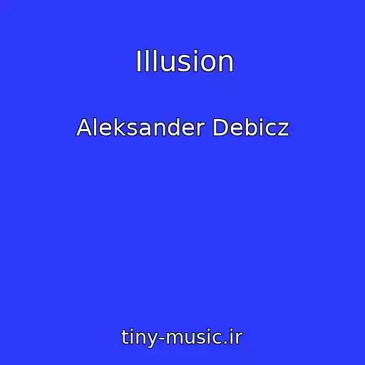 کاور آهنگ Illusion از Aleksander Debicz