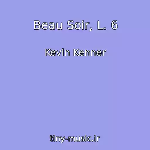 کاور آهنگ Beau Soir, L. 6 از Kevin Kenner