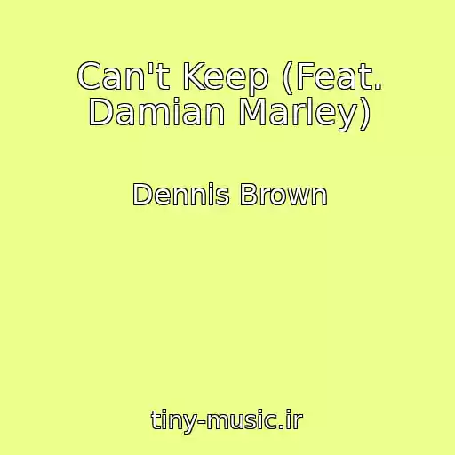 کاور آهنگ Can't Keep (Feat. Damian Marley) از Dennis Brown