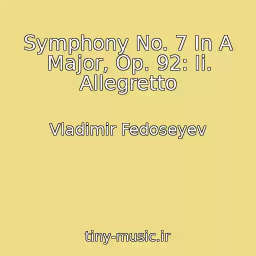کاور آهنگ Symphony No. 7 In A Major, Op. 92: Ii. Allegretto از Vladimir Fedoseyev