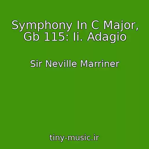 کاور آهنگ Symphony In C Major, Gb 115: Ii. Adagio از Sir Neville Marriner