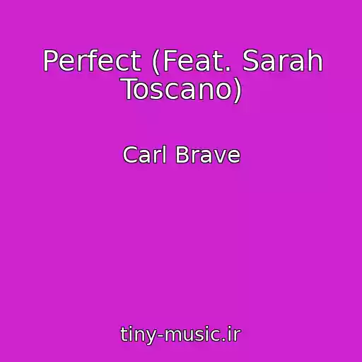 کاور آهنگ Perfect (Feat. Sarah Toscano) از Carl Brave