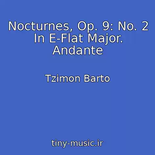 کاور آهنگ Nocturnes, Op. 9: No. 2 In E-Flat Major. Andante از Tzimon Barto