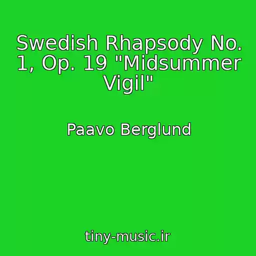 کاور آهنگ Swedish Rhapsody No. 1, Op. 19 "Midsummer Vigil" از Paavo Berglund