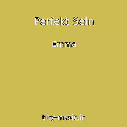 کاور آهنگ Perfekt Sein از Emma