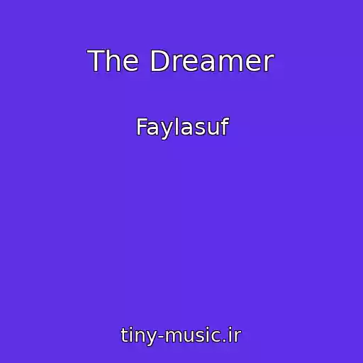 کاور آهنگ The Dreamer از Faylasuf