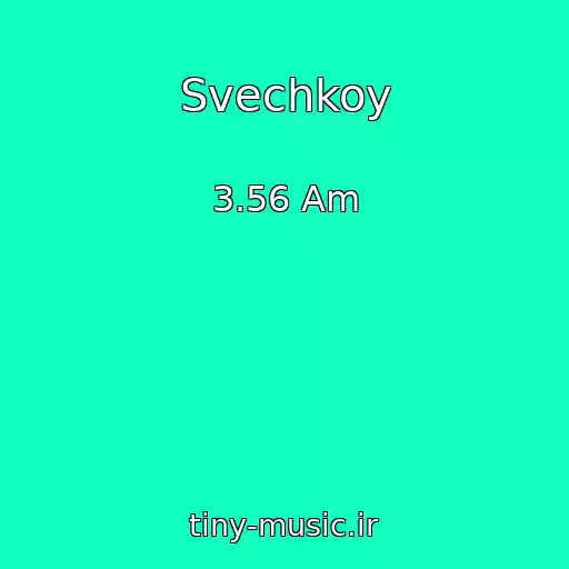 کاور آهنگ Svechkoy از 3.56 Am