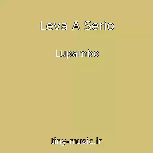 کاور آهنگ Leva A Serio از Lupambo
