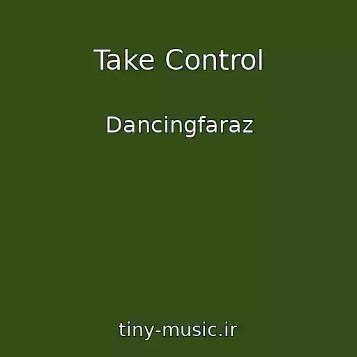 کاور آهنگ Take Control از Dancingfaraz