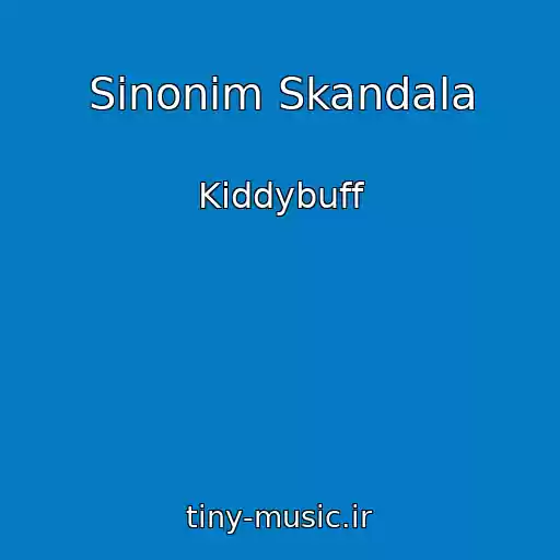 کاور آهنگ Sinonim Skandala از Kiddybuff