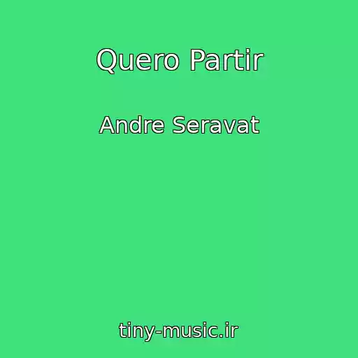 کاور آهنگ Quero Partir از Andre Seravat
