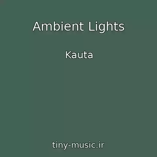 کاور آهنگ Ambient Lights از Kauta