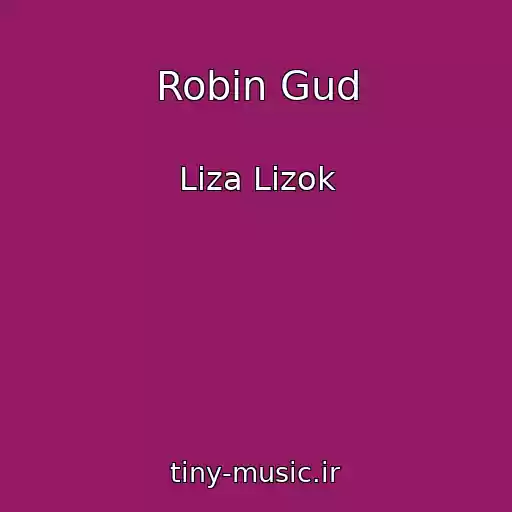 کاور آهنگ Robin Gud از Liza Lizok