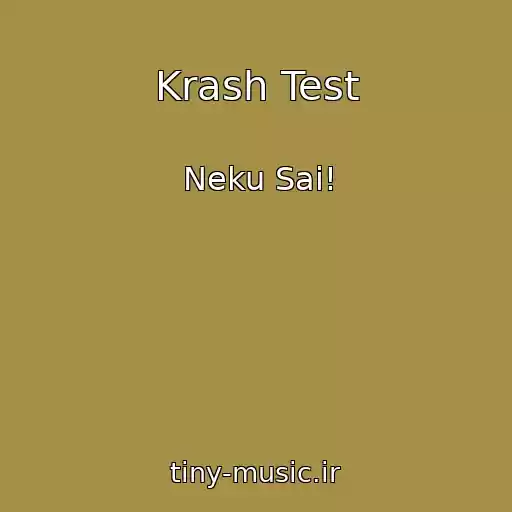 کاور آهنگ Krash Test از Neku Sai!