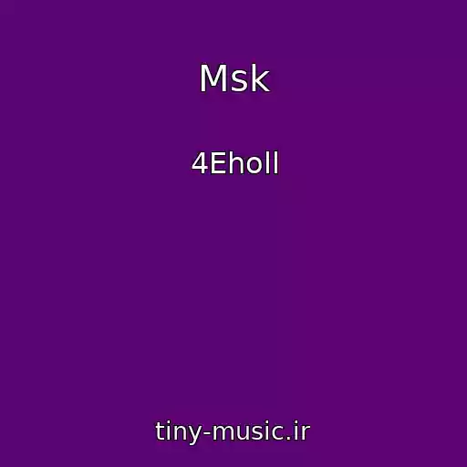 کاور آهنگ Msk از 4Eholl