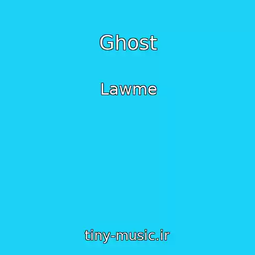 کاور آهنگ Ghost از Lawme