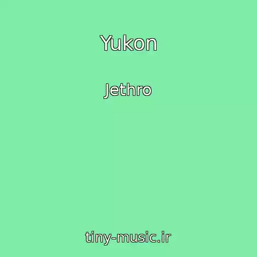 کاور آهنگ Yukon از Jethro