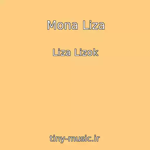 کاور آهنگ Mona Liza از Liza Lizok