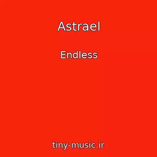 کاور آهنگ Astrael از Endless
