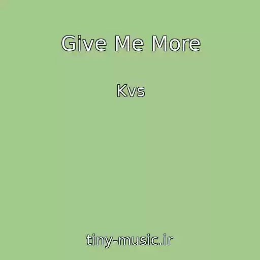 کاور آهنگ Give Me More از Kvs