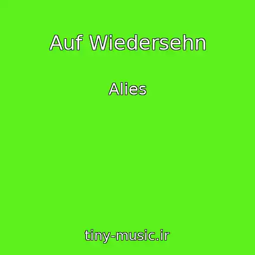 کاور آهنگ Auf Wiedersehn از Alies
