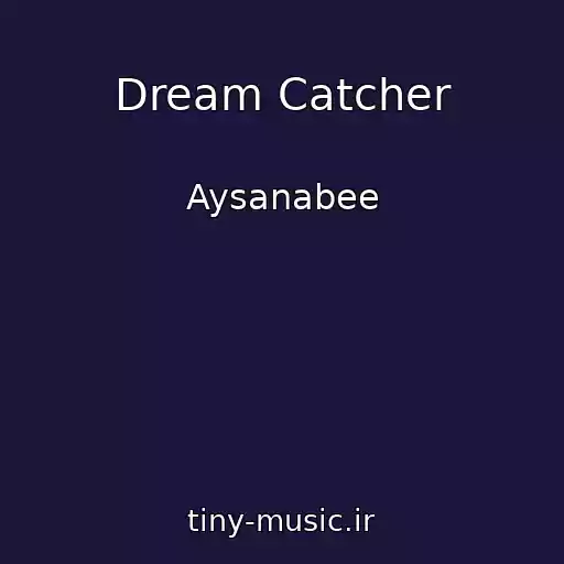 کاور آهنگ Dream Catcher از Aysanabee
