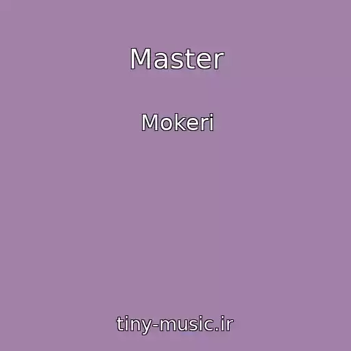 کاور آهنگ Master از Mokeri