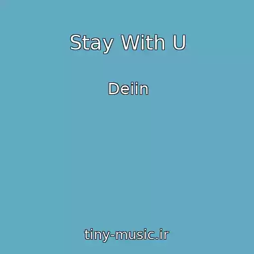کاور آهنگ Stay With U از Deiin