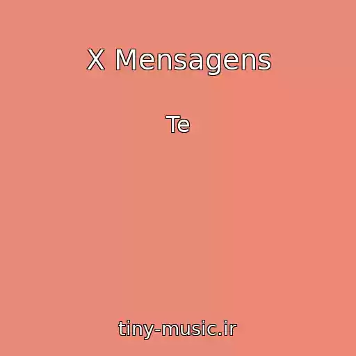 کاور آهنگ X Mensagens از Te