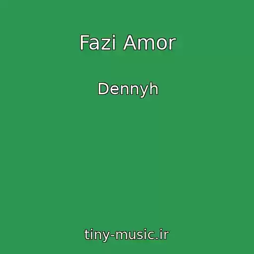 کاور آهنگ Fazi Amor از Dennyh