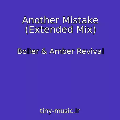 کاور آهنگ Another Mistake (Extended Mix) از Bolier & Amber Revival