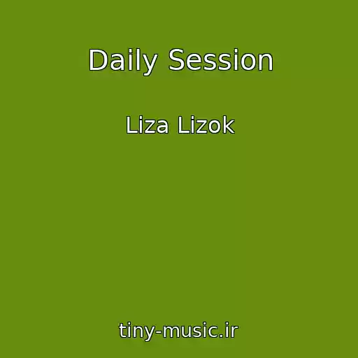 کاور آهنگ Daily Session از Liza Lizok