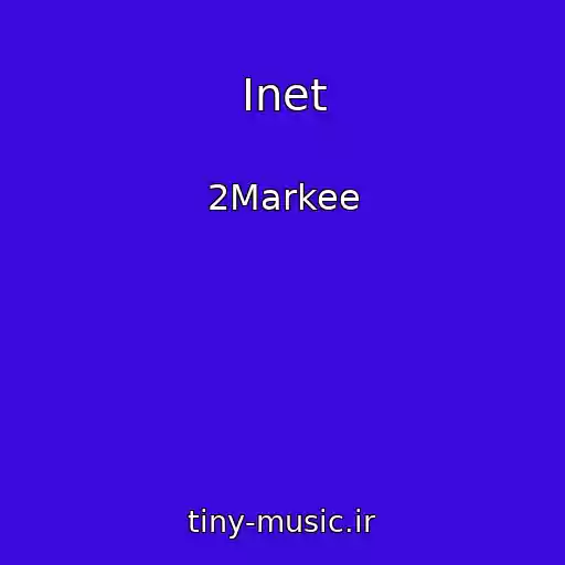 کاور آهنگ Inet از 2Markee
