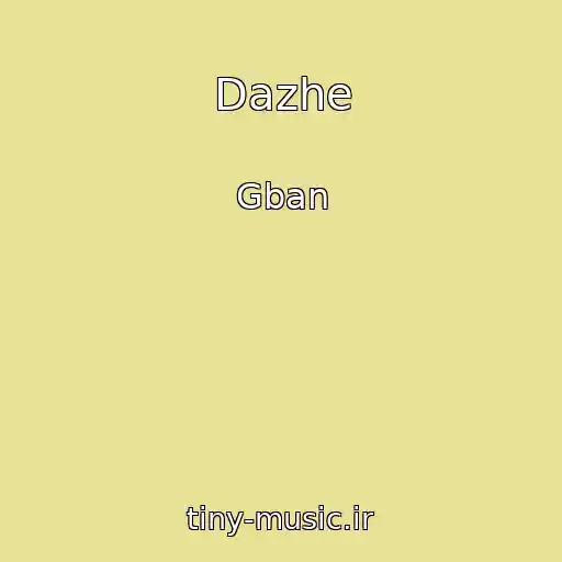 کاور آهنگ Dazhe از Gban