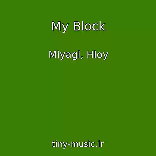 کاور آهنگ My Block از Miyagi, Hloy