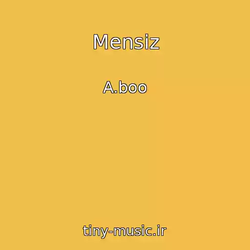 کاور آهنگ Mensiz از A.boo