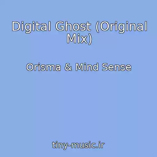 کاور آهنگ Digital Ghost (Original Mix) از Orisma & Mind Sense