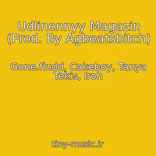 کاور آهنگ Udlinennyy Magazin (Prod. By Agbeatsbitch) از Gone.fludd, Cakeboy, Tanya Tekis, Iroh