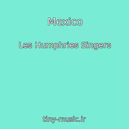 کاور آهنگ Mexico از Les Humphries Singers