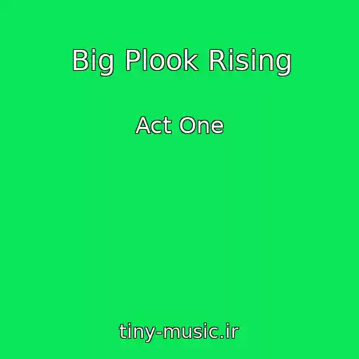 کاور آهنگ Big Plook Rising از Act One