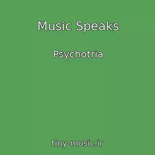 کاور آهنگ Music Speaks از Psychotria