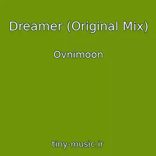 کاور آهنگ Dreamer (Original Mix) از Ovnimoon