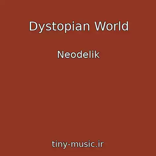 کاور آهنگ Dystopian World از Neodelik