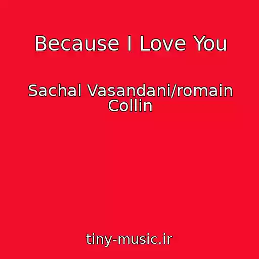 کاور آهنگ Because I Love You از Sachal Vasandani/romain Collin