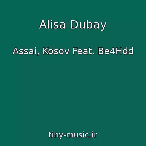 کاور آهنگ Alisa Dubay از Assai, Kosov Feat. Be4Hdd