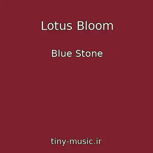 کاور آهنگ Lotus Bloom از Blue Stone