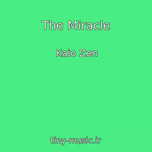 کاور آهنگ The Miracle از Kaio Zen