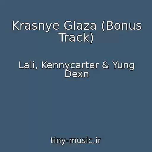 کاور آهنگ Krasnye Glaza (Bonus Track) از Lali, Kennycarter & Yung Dexn